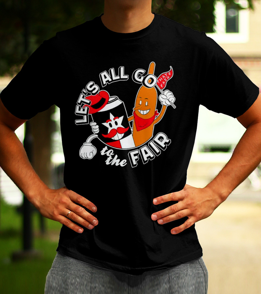 Let's All Go To The Fair With That's Fair Corn Dog And Star Can T-Shirt