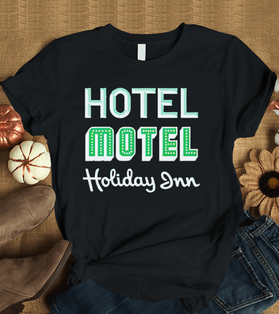 HOTEL MOTEL HOLIDAY INN Retro Font Playful Text T-Shirt