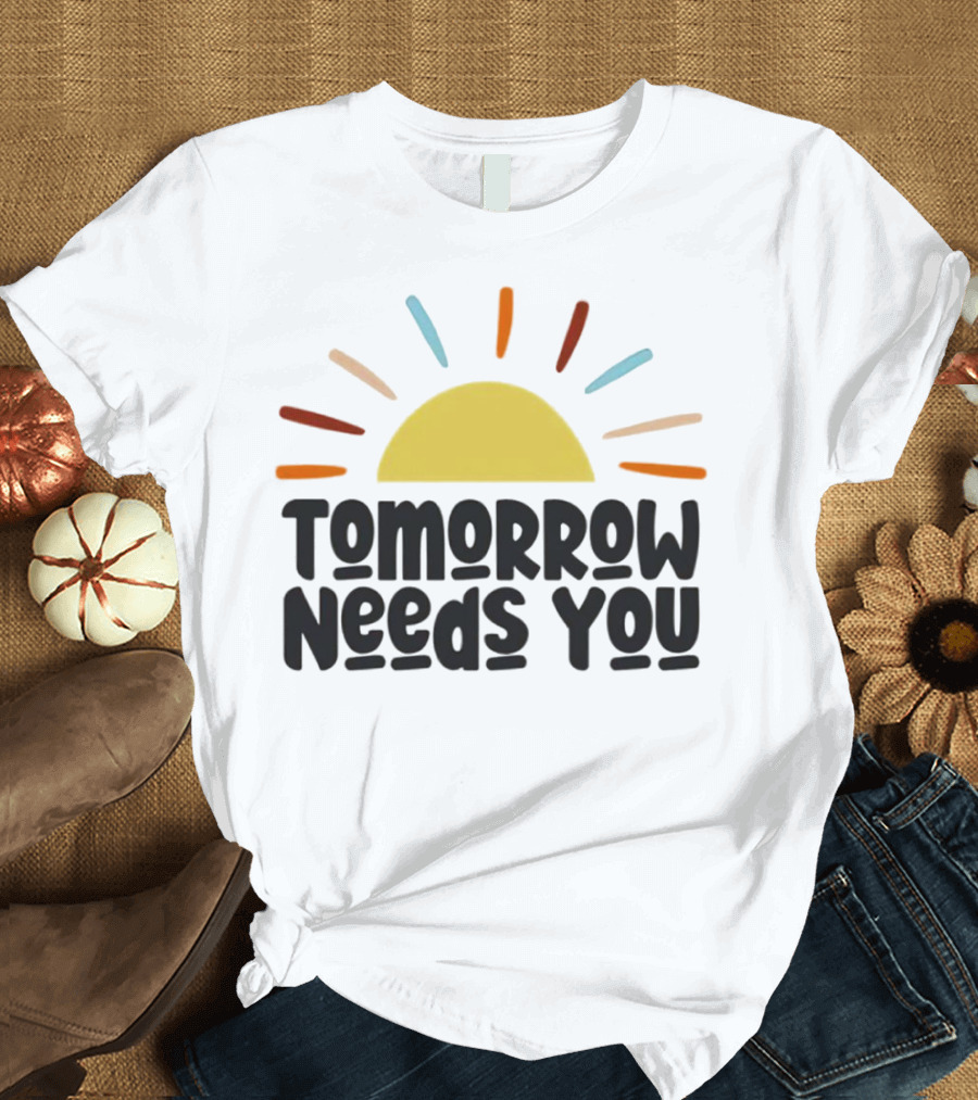Tomorrow Needs You Sunburst T-Shirt