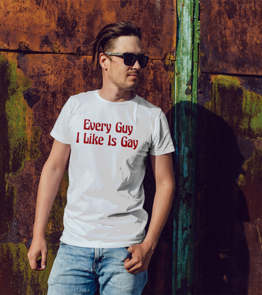 Every Guy I Like Is Gay Retro T-Shirt
