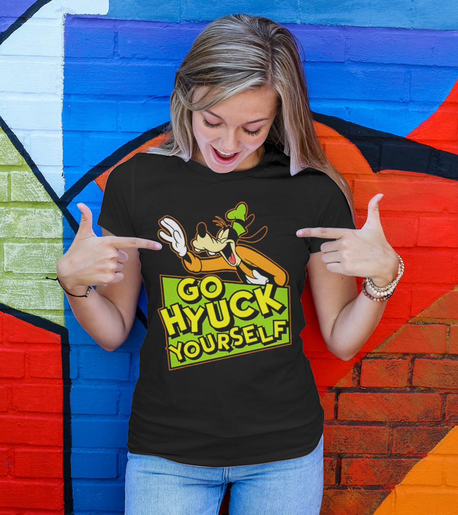 Go Hyuck Yourself Goofy Disney Character Humor T-Shirt