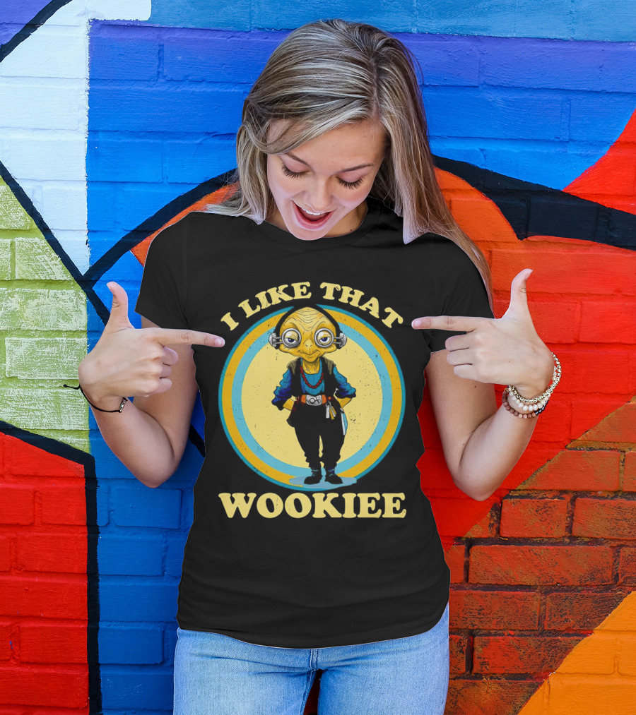 I Like That Wookiee T-Shirt