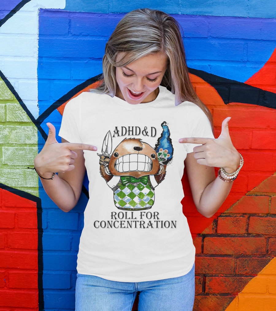 ADHD&D Roll For Concentration T-Shirt