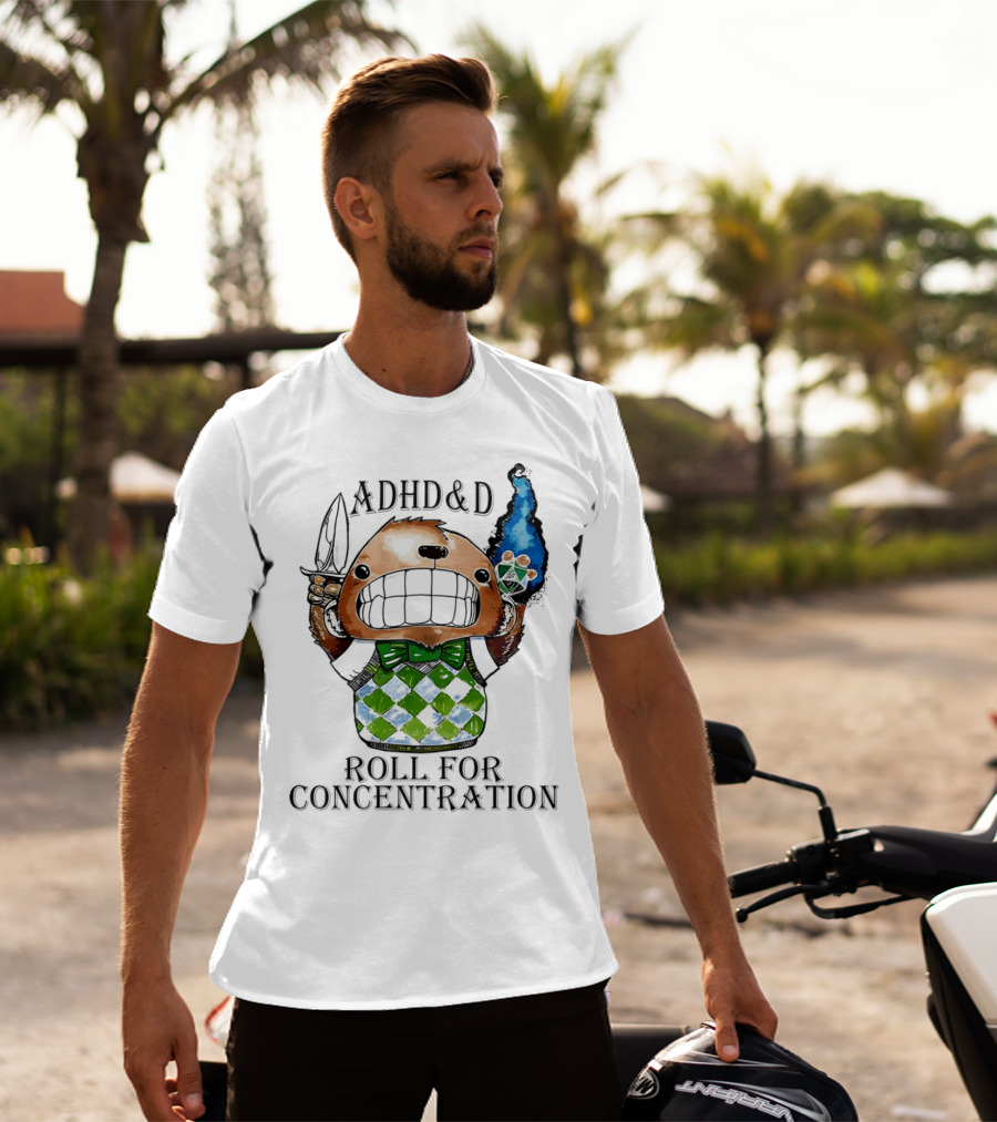 ADHD&D Roll For Concentration T-Shirt