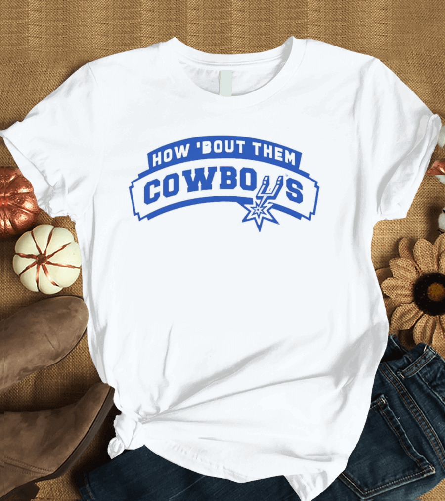 HOW 'BOUT THEM COWBOYS SPURS T-Shirt