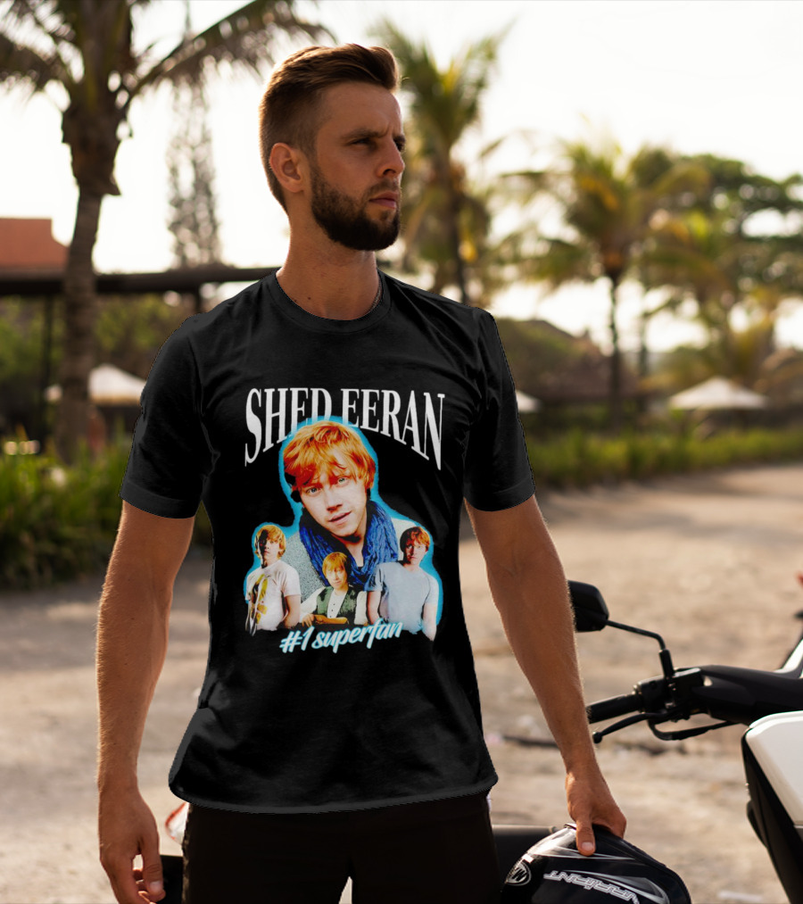 Shed Eeran #1 Superfan T-Shirt