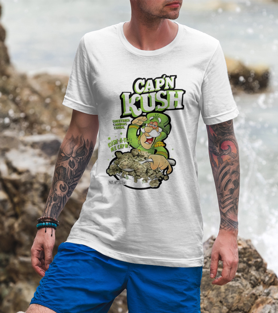 CAP'N KUSH SWEETENED CANNABIS CEREAL KUSH-A-TIZE ME CAP'N T-Shirt