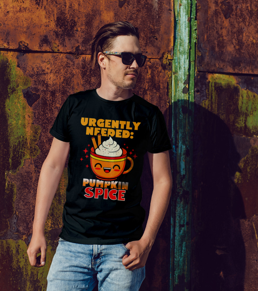 Urgently Needed Pumpkin Spice Whipped Cream Cinnamon Mug T-Shirt