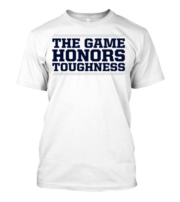 Penn State Nittany Lions The Game Honors Toughness Football Pride T-Shirt