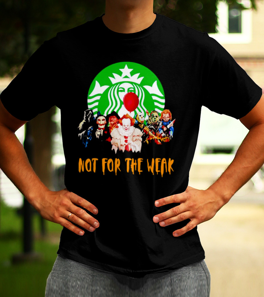 Starbucks Not For The Weak Horror Movie Characters Balloon T-Shirt