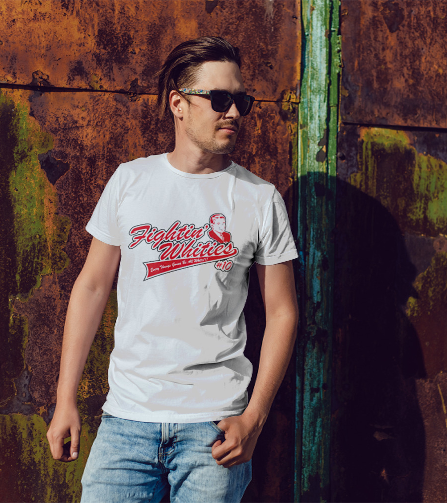 Fightin' Whities Every Things Gonna Be All White #10 T-Shirt