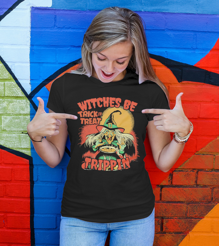 Witches Be Trick Or Treat Trippin Halloween Vintage Witch T-Shirt