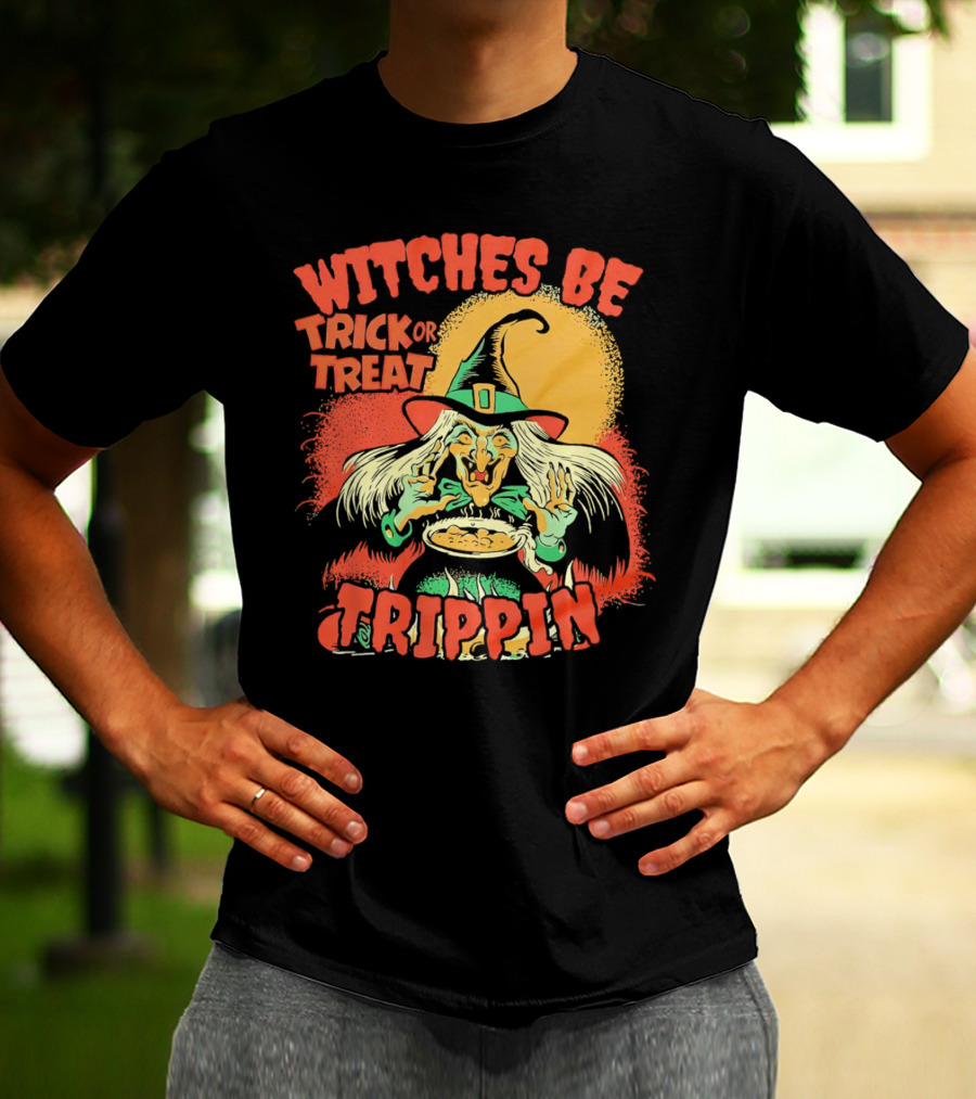 Witches Be Trick Or Treat Trippin Halloween Vintage Witch T-Shirt