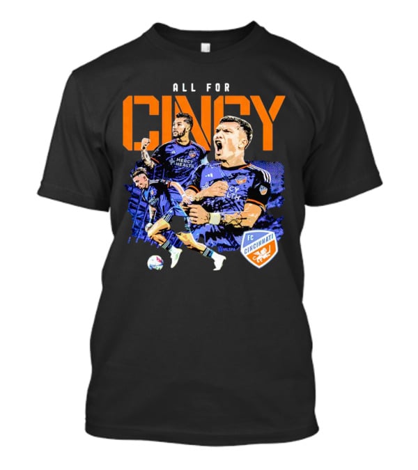 All For Cincy FC Cincinnati Player MLSPA Soccer Enthusiast T-Shirt