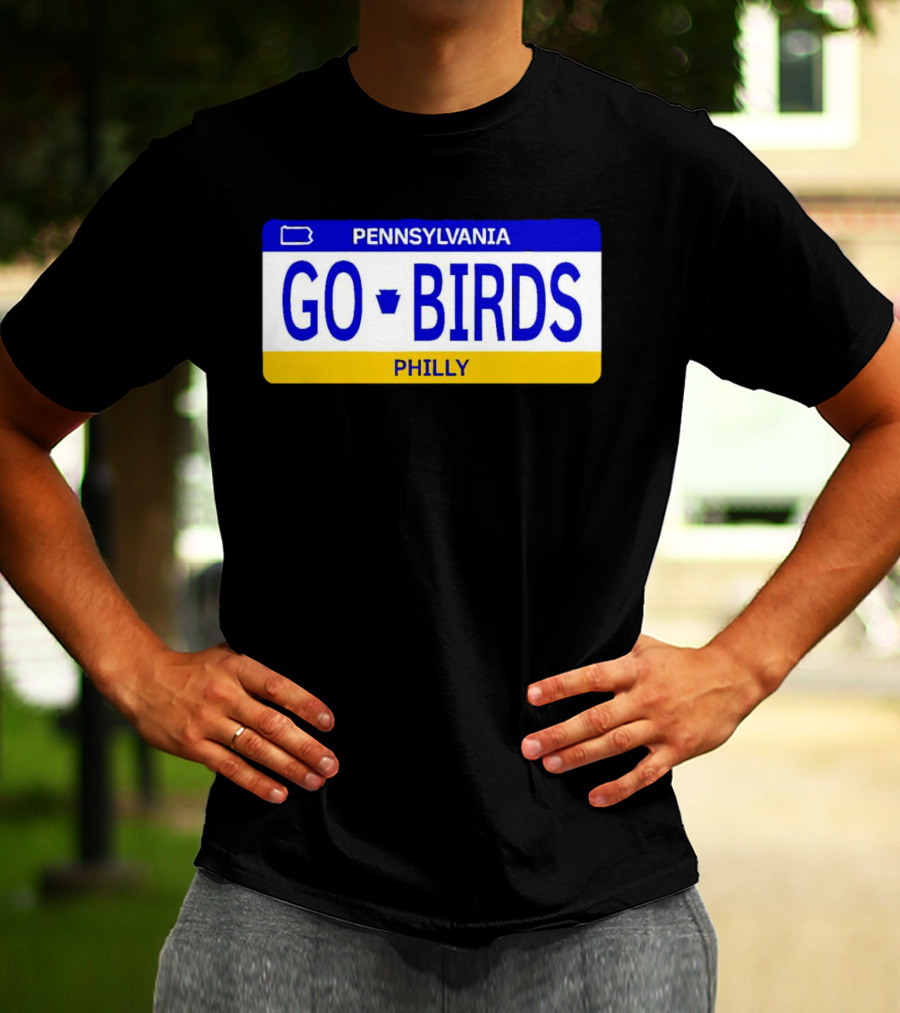 Pennsylvania Go Birds Philly License Plate Enthusiast T-Shirt