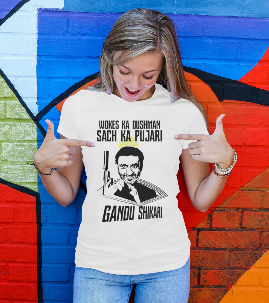 Wokes Ka Dushman Sach Ka Pujari Gandu Shikari Gun T-Shirt