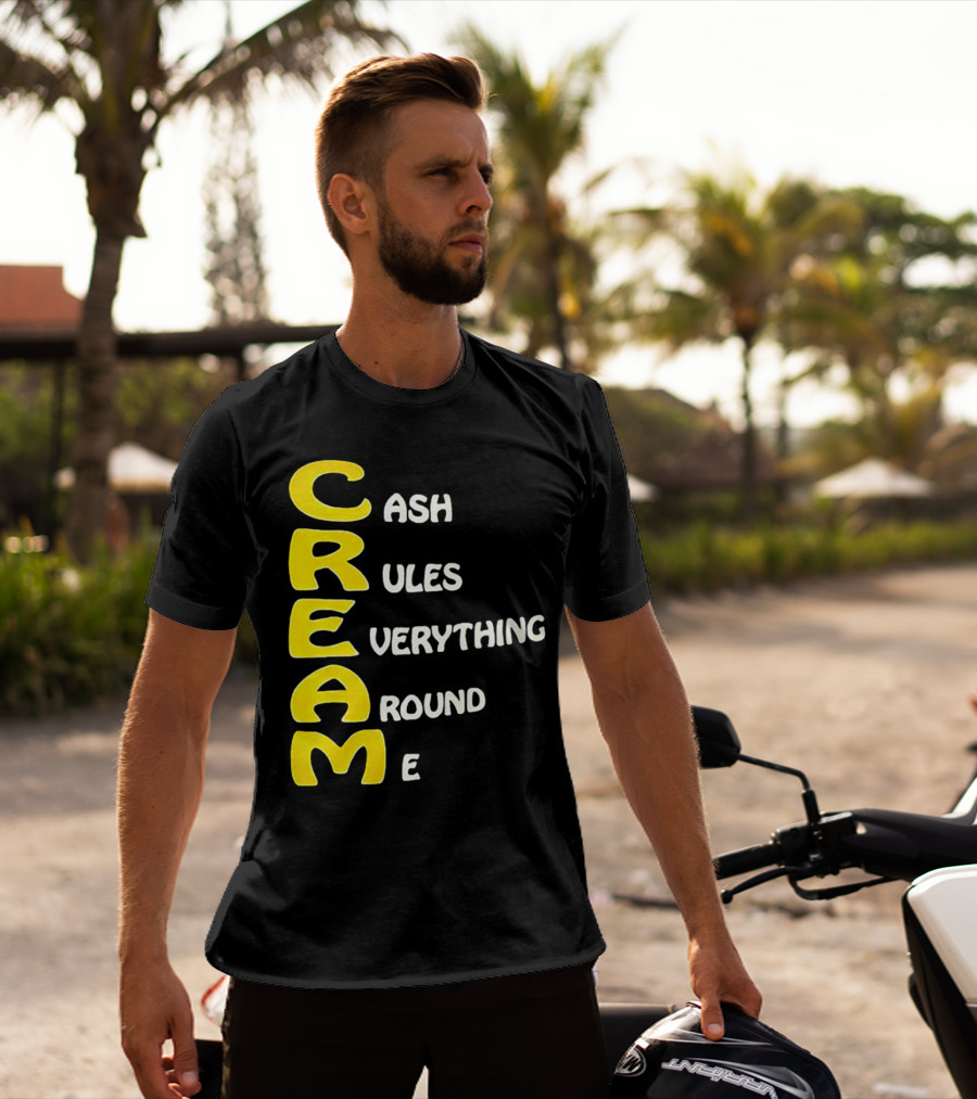 CREAM Cash Rules Everything Around Me T-Shirt