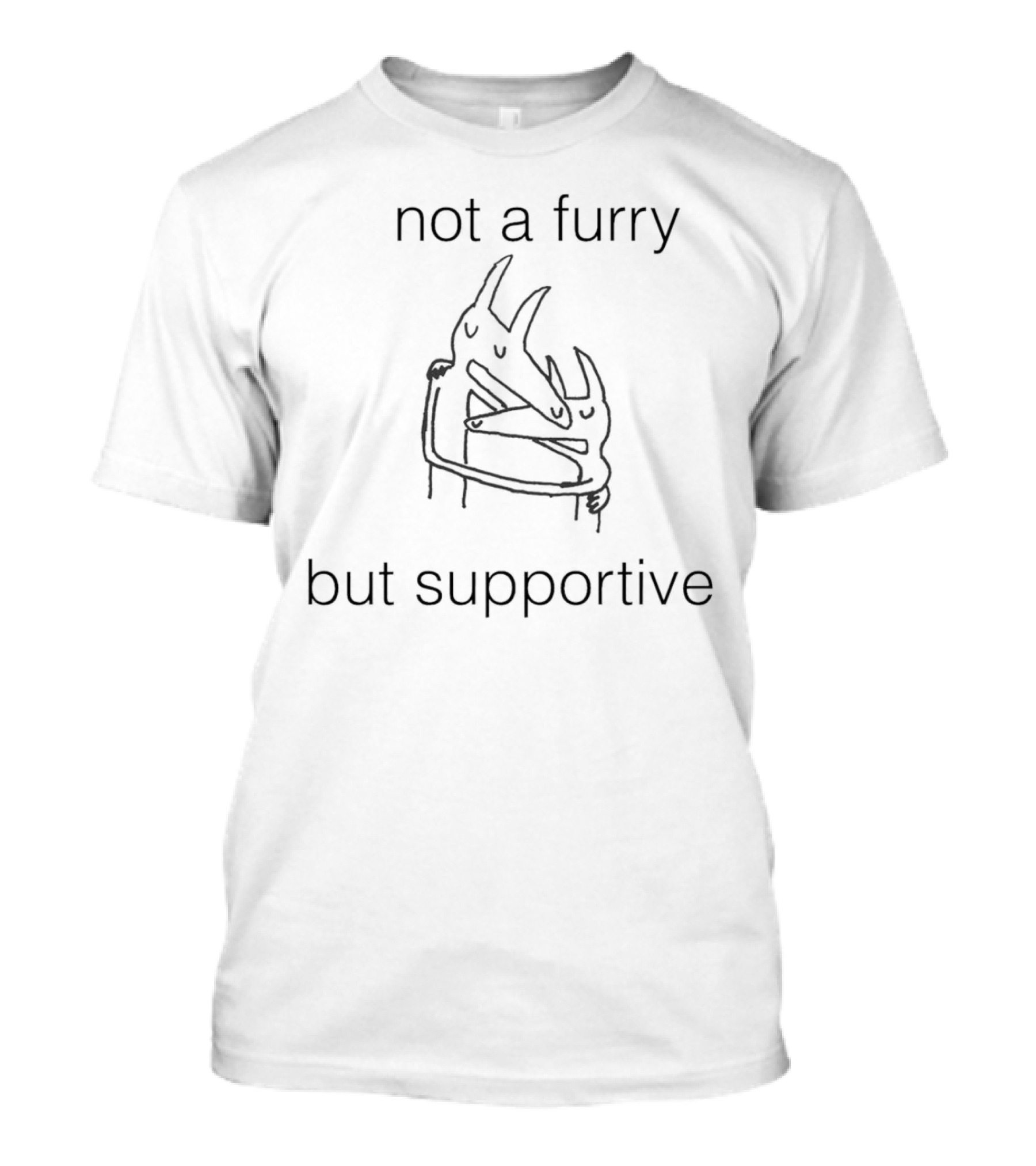 Not A Furry But Supportive Embrace T-Shirt