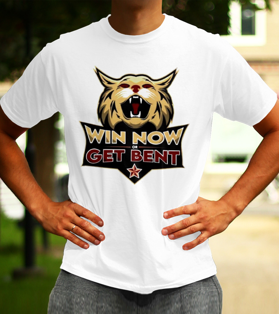 Win Now Or Get Bent Fierce Wildcat Face T-Shirt