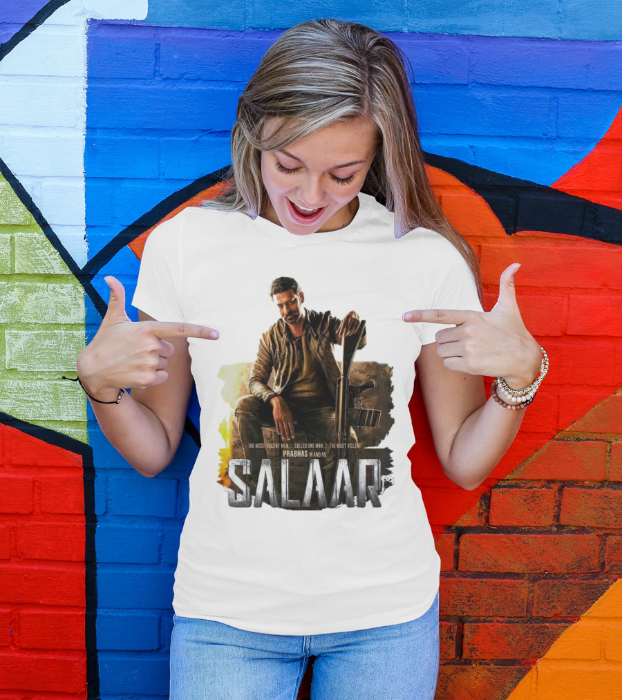 Salaar Prabhas In The Most Violent Men Called One Man The Most Violent T-Shirt