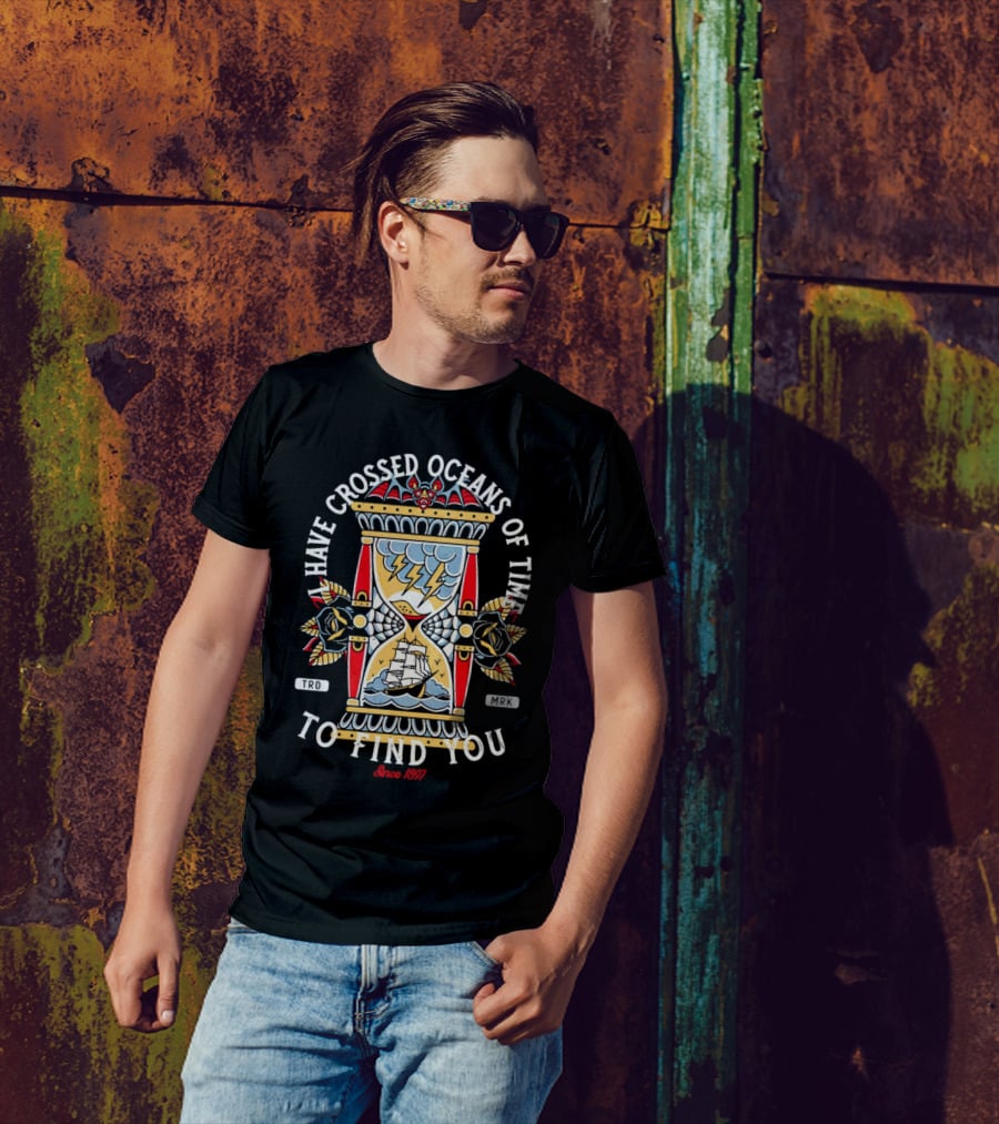 I Have Crossed Oceans Of Time To Find You Dracula Hourglass Traditional Tattoo Since 1897 T-Shirt