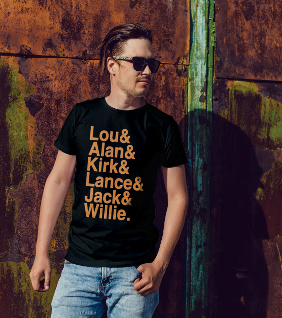 Lou And Alan And Kirk And Lance And Jack And Willie Shirt MLB Legends T-Shirt
