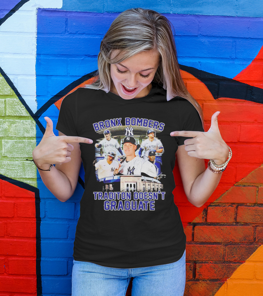 Bronx Bombers Tradition Doesn't Graduate New York Yankees Stadium Players T-Shirt