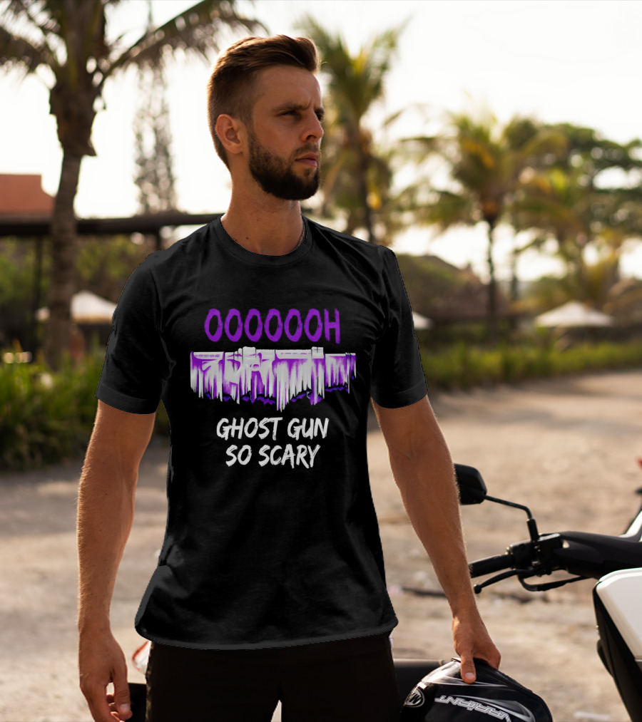 Ooooooh Ghost Gun So Scary Spooky Dripping Letters Halloween T-Shirt
