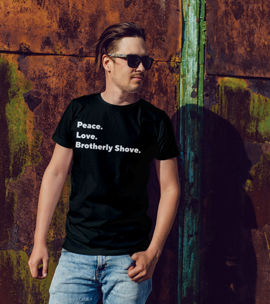 Peace Love Brotherly Shove Philly Sports Phrase T-Shirt
