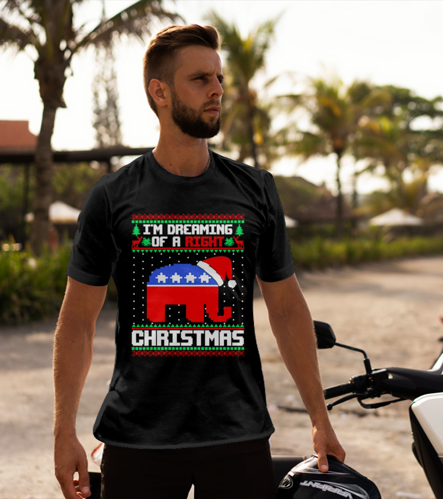 I'm Dreaming Of A Right Christmas Elephant Santa GOP Holiday T-Shirt