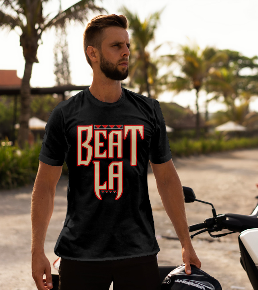 Beat LA Arizona Diamondbacks Fan T-Shirt