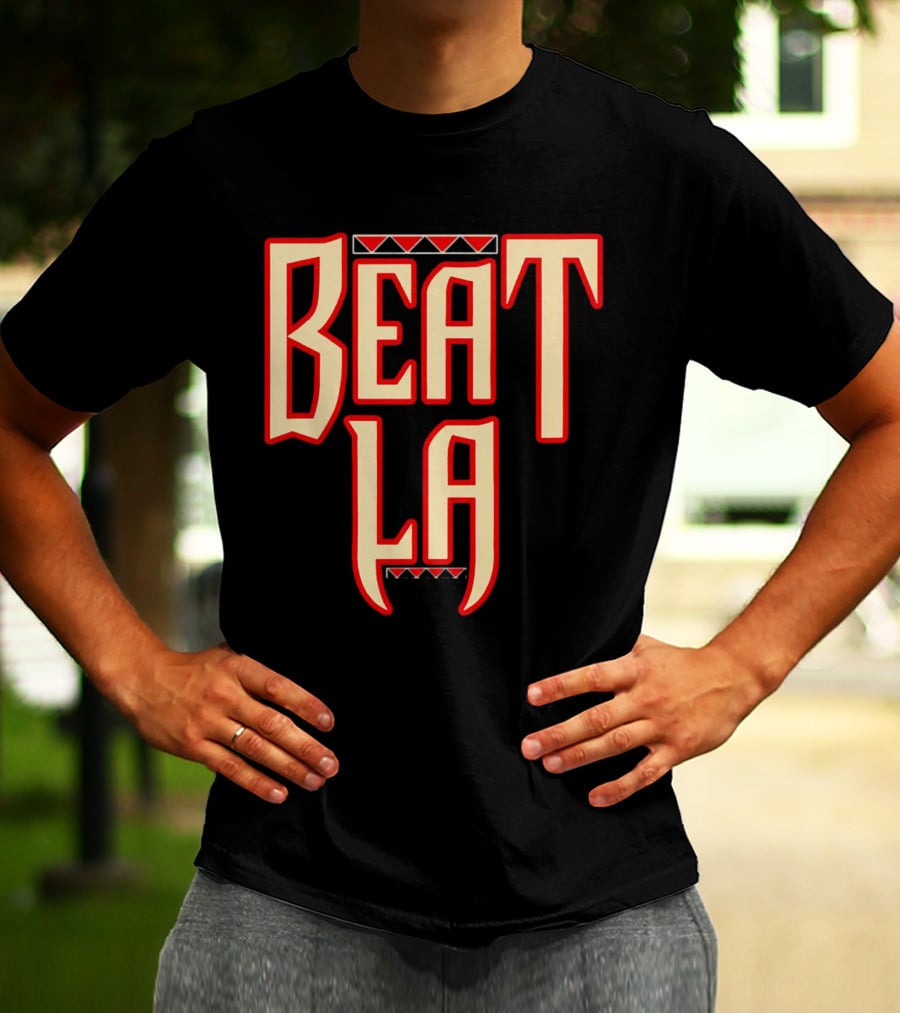 Beat LA Arizona Diamondbacks Fan T-Shirt
