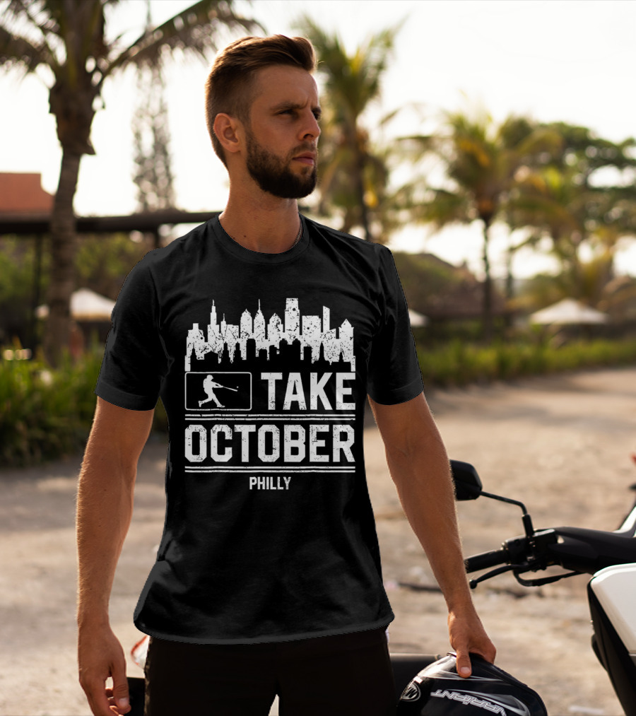 Take October Philly Philadelphia Baseball City Skyline T-Shirt