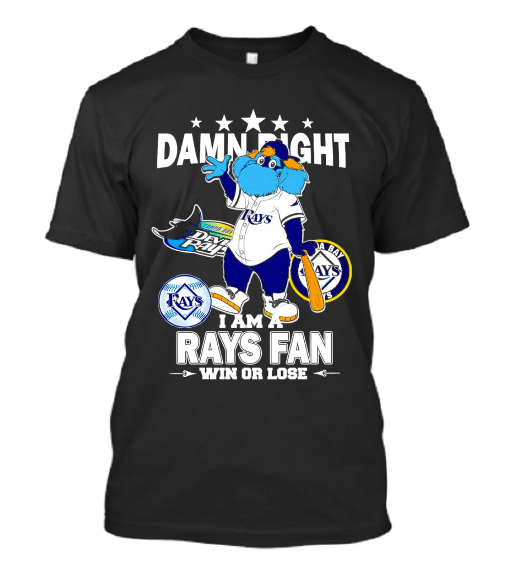 Damn Right I Am A Tampa Bay Rays Fan Win Or Lose With Mascot T-Shirt