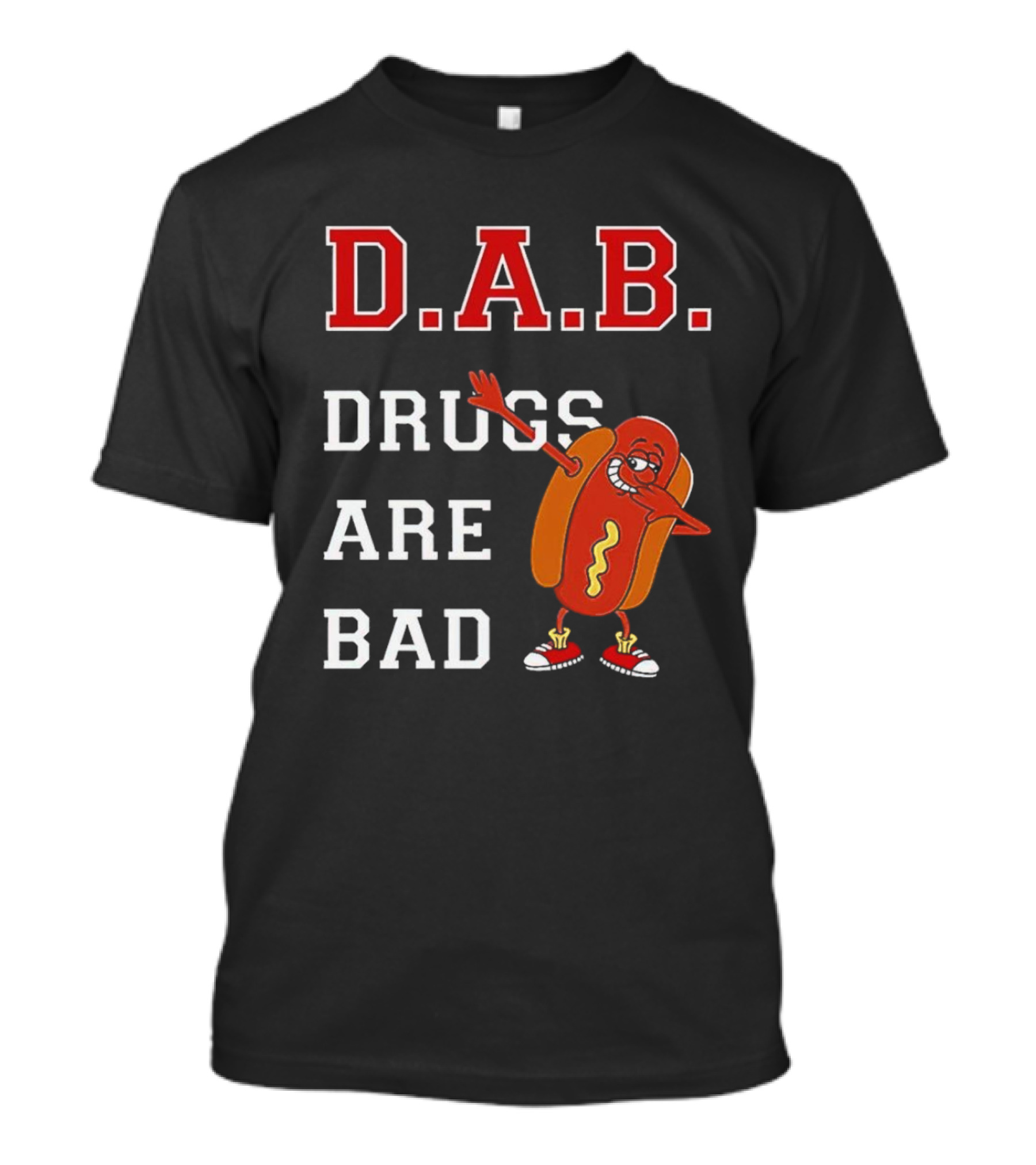 D.A.B. Hot Dog Dab Drugs Are Bad T-Shirt