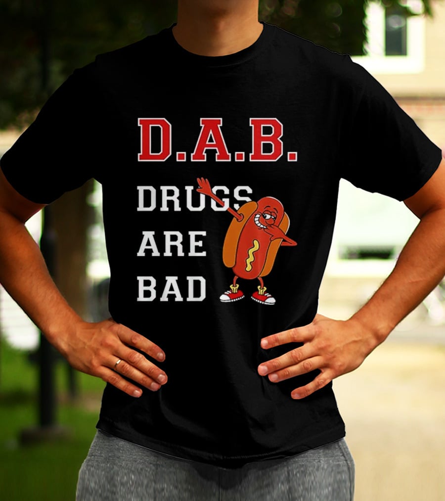 D.A.B. Hot Dog Dab Drugs Are Bad T-Shirt