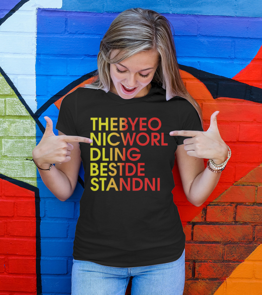 THEBYEO NICWORL DLING BESTDE STANDNI T-Shirt