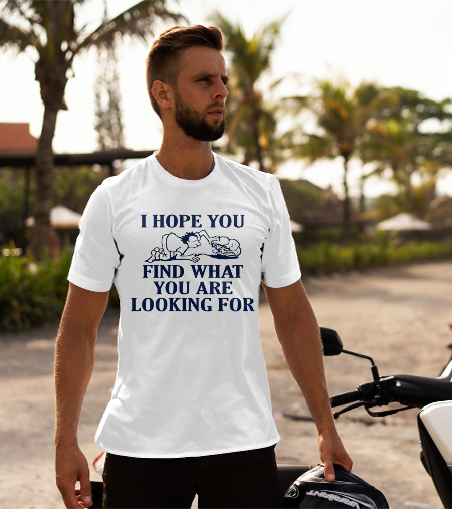 I Hope You Find What You Are Looking For - Couple Embrace Drawing T-Shirt