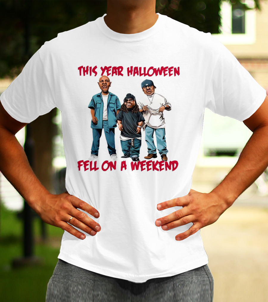 This Year Halloween Fell On A Weekend Trio In Hip-Hop T-Shirt