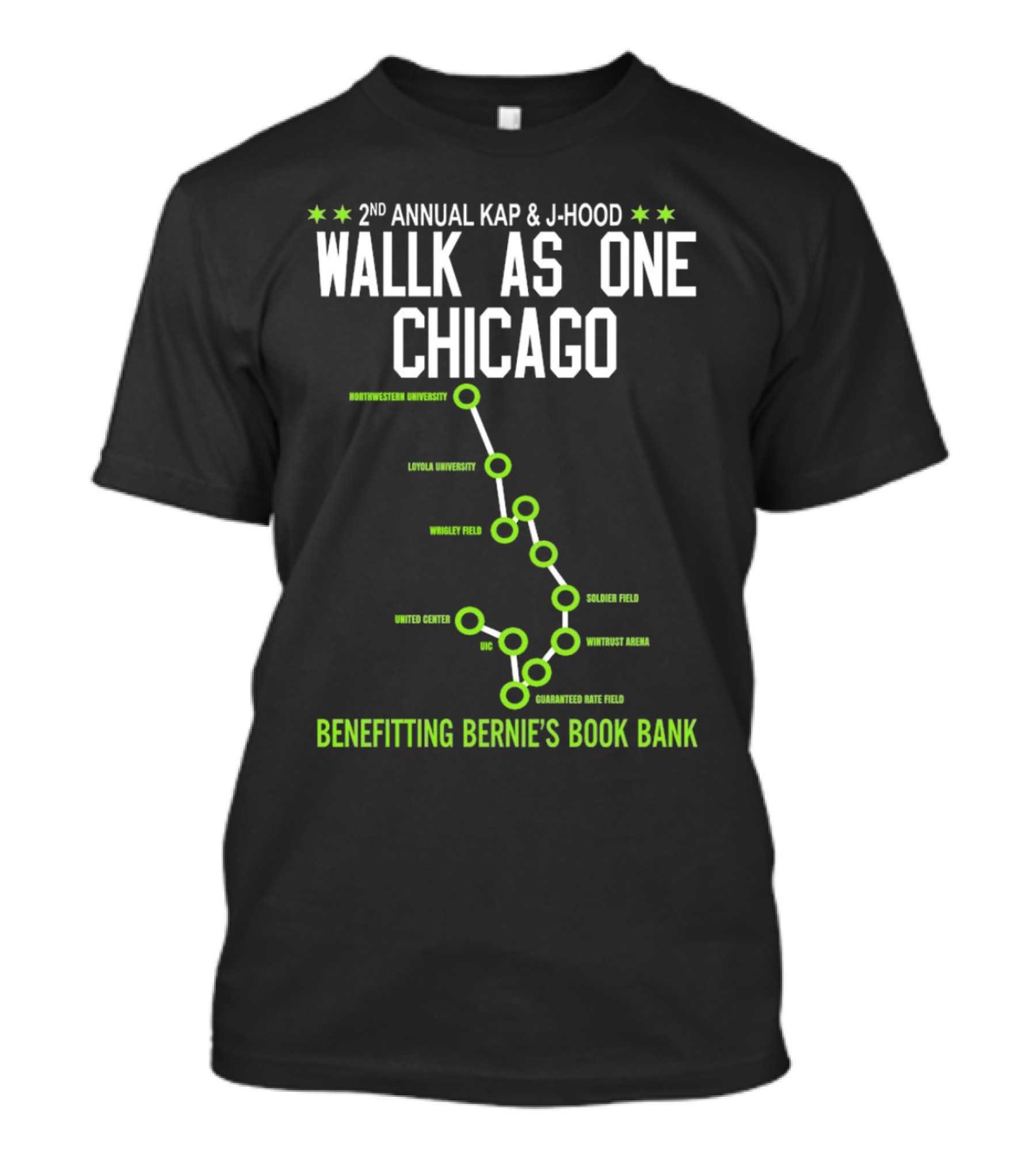 2nd Annual Kap And J-Hood Walk As One Chicago Benefitting Bernie’s Book Bank Northwestern Loyola Wrigley United Center UC Soldier Wintrust Guaranteed Rate T-Shirt