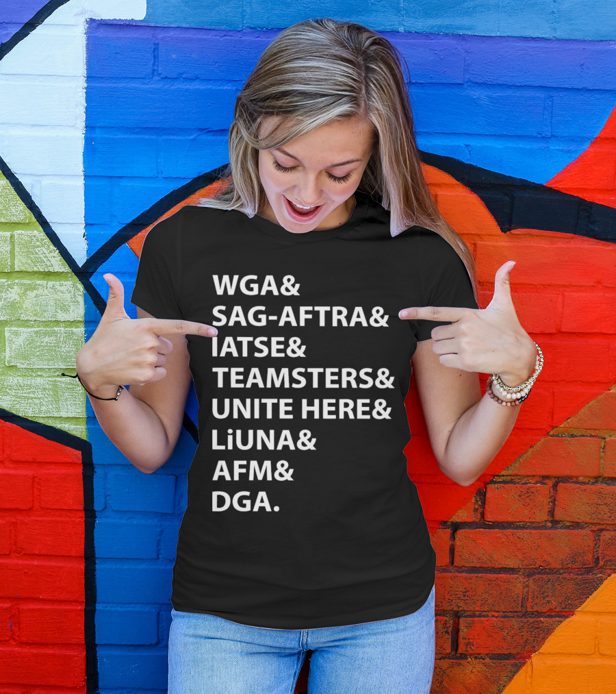 WGA SAG-AFTRA IATSE Teamsters Unite Here LiUNA AFM DGA Union Solidarity T-Shirt
