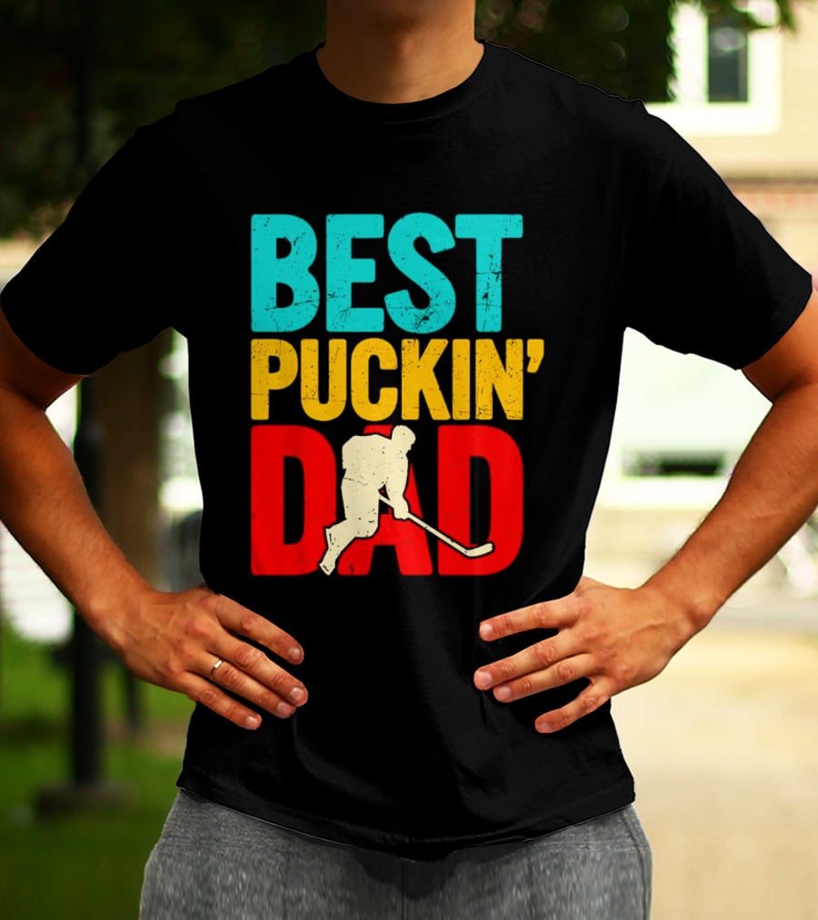 BEST PUCKIN’ DAD Hockey Player T-Shirt