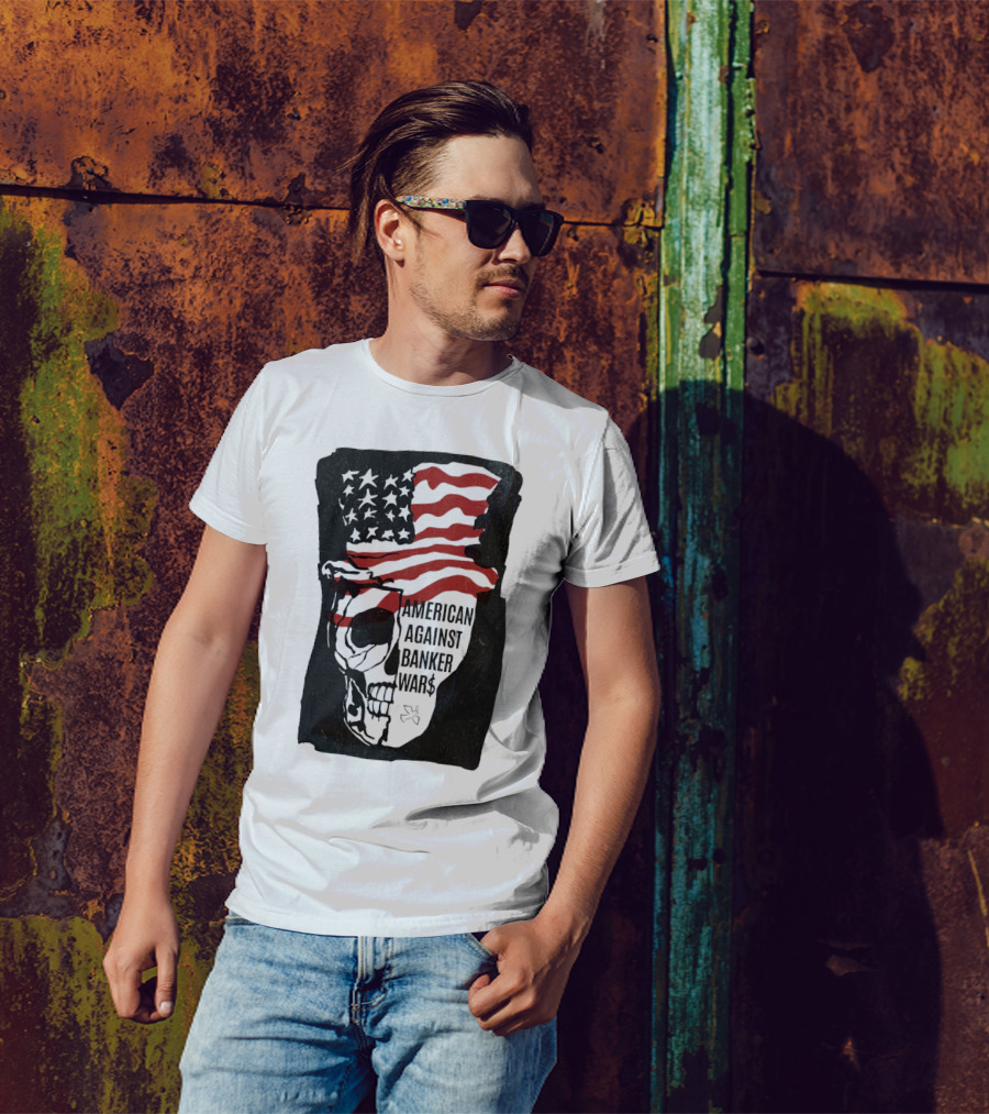 American Against Banker Wars Uncle Sam Skull #WWIII T-Shirt