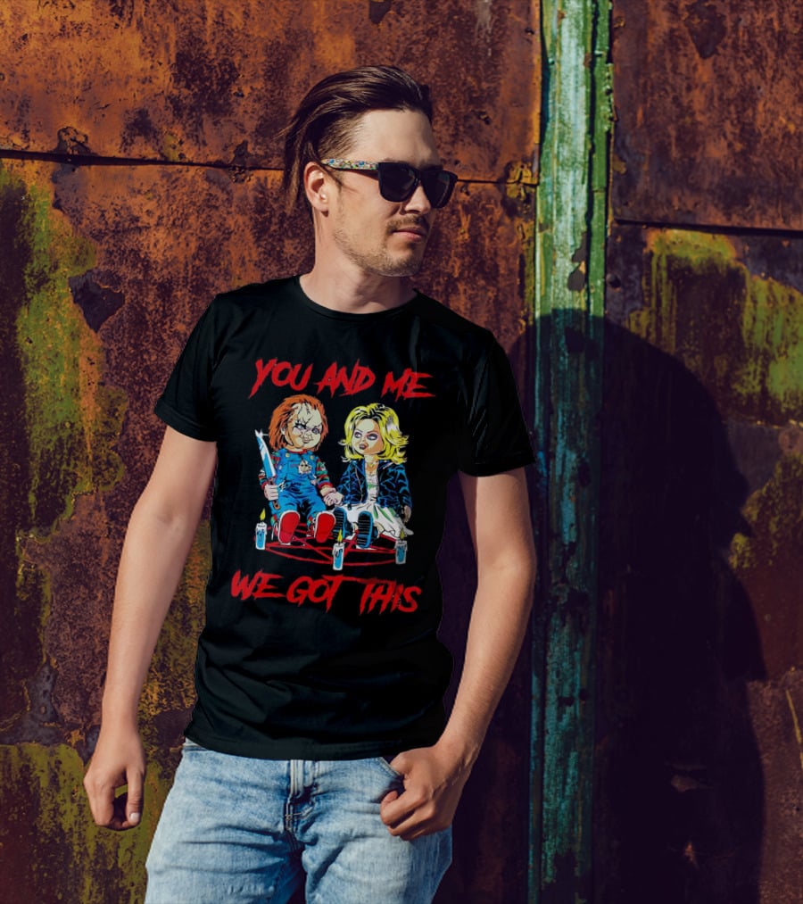 You And Me Chucky Tiffany We Got This Candles T-Shirt