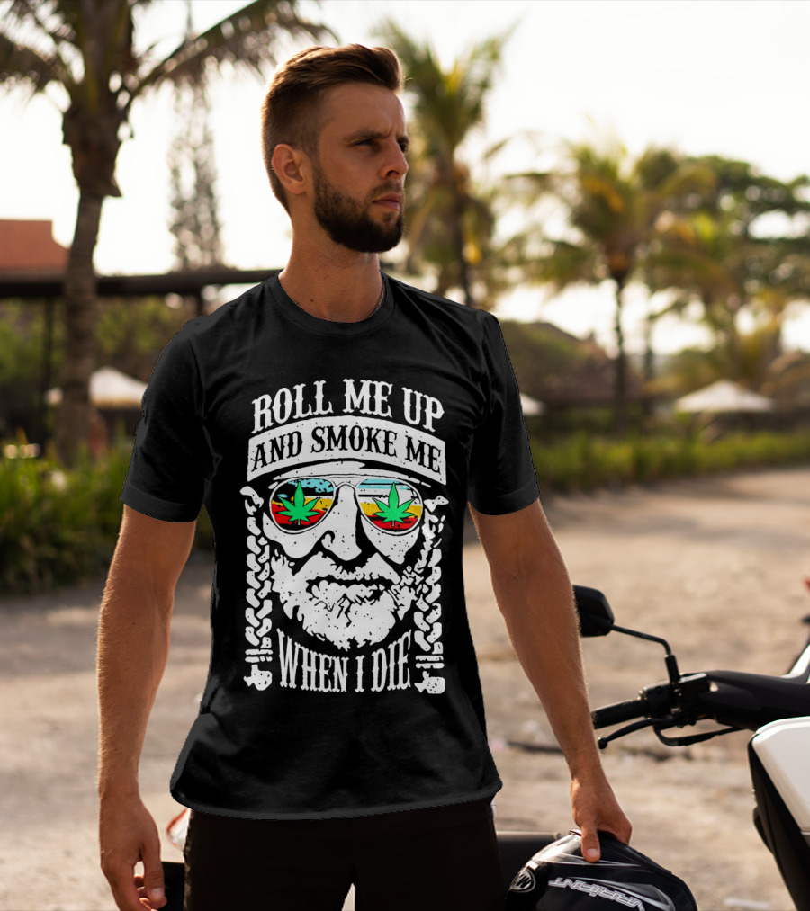 Roll Me Up And Smoke Me When I Die Weed Sunglasses Braided Beard T-Shirt