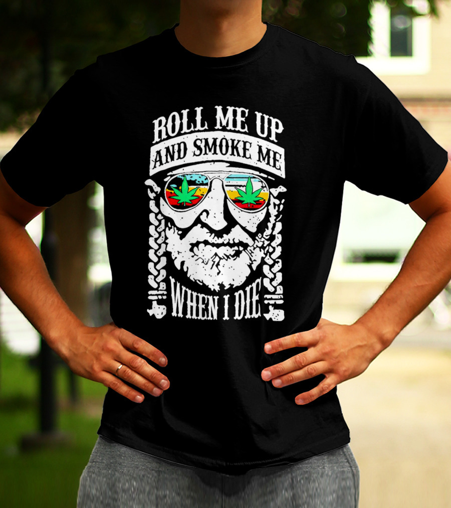 Roll Me Up And Smoke Me When I Die Weed Sunglasses Braided Beard T-Shirt