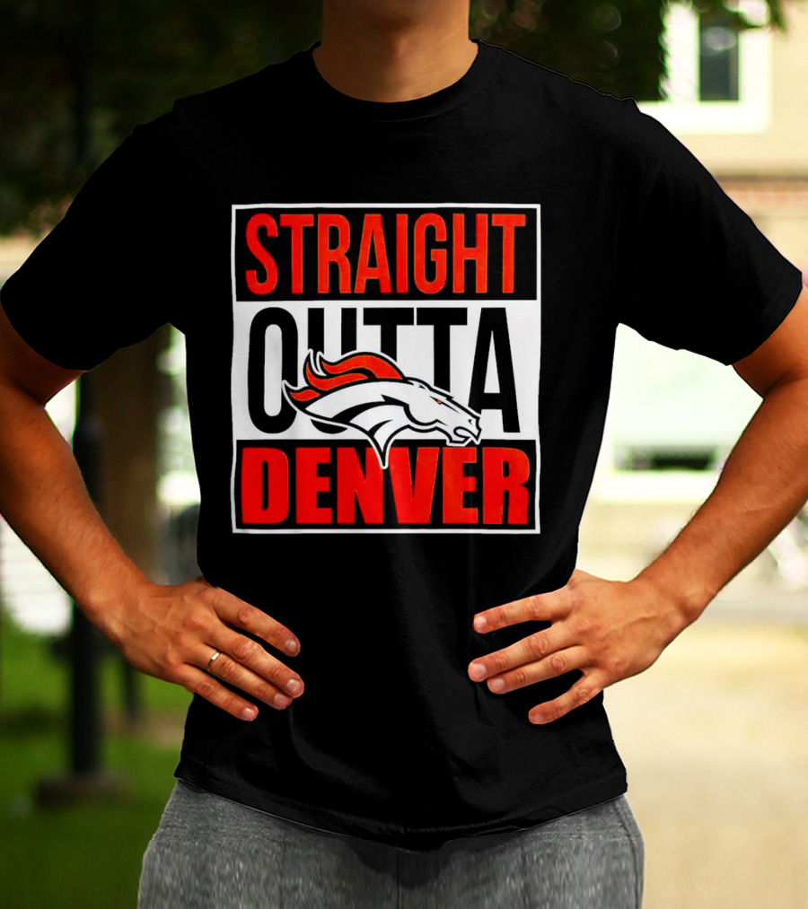 Straight Outta Denver Broncos T-Shirt