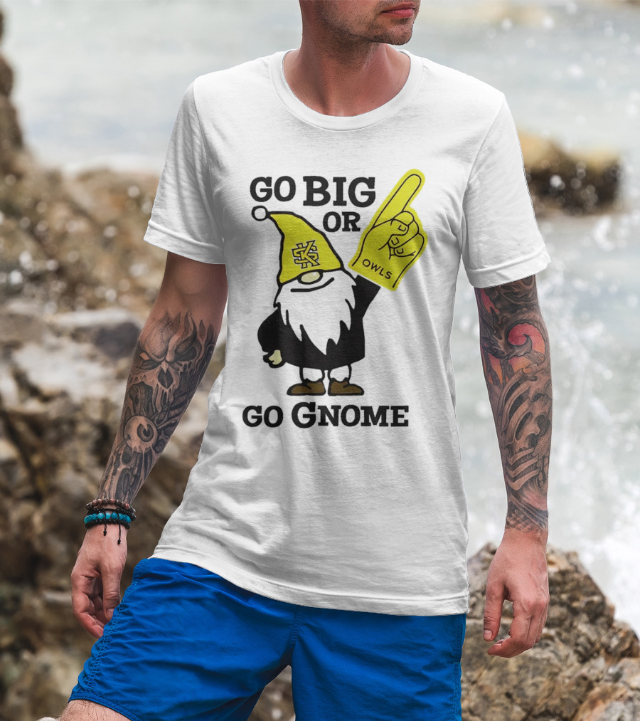 Go Big Or Go Gnome Owls Foam Finger KSU Gnome T-Shirt
