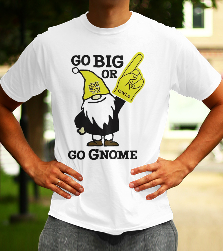 Go Big Or Go Gnome Owls Foam Finger KSU Gnome T-Shirt