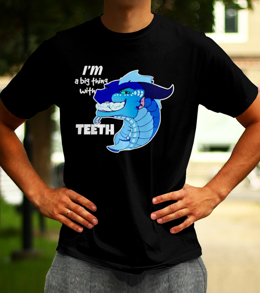 I'm A Big Thing With Teeth Blue Cartoon Dragon Head T-Shirt